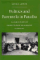 Politics and Parentela in Para�iba : a case study of family-based oligarchy in Brazil /