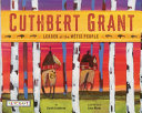 Cuthbert Grant : leader of the Métis people /