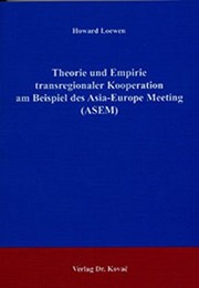 Theorie und Empirie transregionaler Kooperation am Beispiel des Asia Europe Meeting (ASEM) /