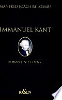 Immanuel Kant : Roman eines Lebens /