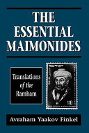 The essential Maimonides : translations of the Rambam /