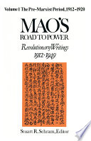 Mao's Road to Power : Revolutionary Writings, 1912-1949
