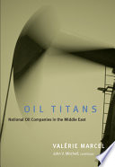 Oil titans : national oil companies in the Middle East /
