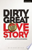 Dirty great love story /