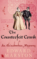 The counterfeit crank : an Elizabethan mystery /