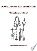 Place and tourism promotion : urban regeneration? /