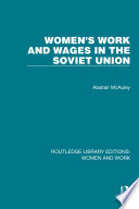 WOMEN'S WORK AND WAGES IN THE SOVIET UNION