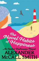The novel habits of happiness /