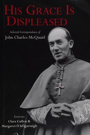 His Grace is displeased selected correspondence of John Charles McQuaid /