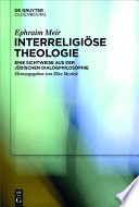 Interreligiöse Theologie : Eine Sichtweise aus der jüdischen Dialogphilosophie /