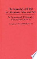 The Spanish Civil War in literature, film, and art : an international bibliography of secondary literature /