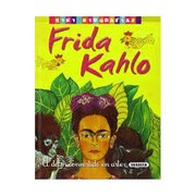 Frida Kahlo : el dolor convertido en arte /