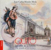 Quito, las calles de su historia = The streets of its history /