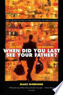 And when did you last see your father? /