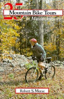 25 mountain bike tours in Massachusetts : from the Connecticut River to the Atlantic Coast /