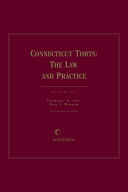 Connecticut torts : the law and practice