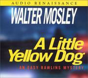 A little yellow dog an Easy Rawlins mystery /