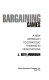 Bargaining games : a new approach to strategic thinking in negotiations /