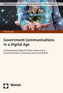 GOVERNMENT COMMUNICATIONS IN A DIGITAL AGE : a comparative study of online government ... communications in germany and great britain
