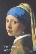 Vermeer's world : an artist and his town /