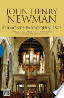 Sermones parroquiales (Parochial and plain sermons) ; y, Separarse de los amigos /