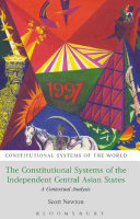 The constitutional systems of the independent Central Asian states : a contextual analysis /