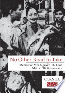 No other road to take memoir of Mrs. Nguyẽ̂n Thị Định /