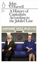 A history of capitalism according to the Jubilee line : a political short story /