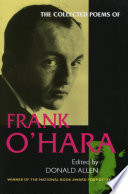 The collected poems of Frank O'Hara /