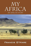 My Africa : my African story /