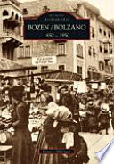 Bozen / Bolzano : 1850-1950 /