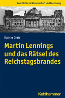 Martin Lennings und das R�atsel des Reichstagsbrandes /