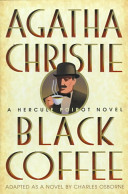 Black coffee : a new Hercule Poirot novel /