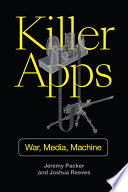 Killer Apps : War, Media, Machine /