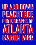 Up and down Peachtree : photos of Atlanta /