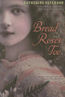 Bread and roses, too /