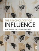 The psychology of influence : theory, research and practice /