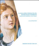 La sala dell’immacolata di Francesco Podesti : storia di una committenza e di un restauro /