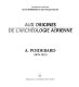Aux origines de l'archéologie aérienne : A. Poidebard (1878-1955) / contributions réunies par Lévon Nordiguian et Jean-François Salles