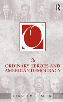 On ordinary heroes and American Democracy /