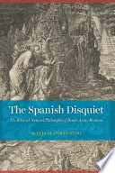 The Spanish disquiet : the biblical natural philosophy of Benito Arias Montano /