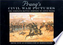 Prang's Civil War pictures : the complete battle chromos of Louis Prang with the full "descriptive texts" /
