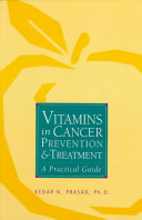 Vitamins in cancer prevention and treatment : a practical guide  /