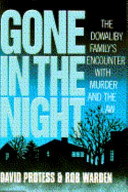 Gone in the night : the Dowaliby family's encounter with murder and the law /