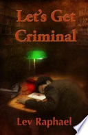 Let's get criminal : a Nick Hoffman mystery /