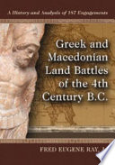 Greek and Macedonian land battles of the 4th century B.C. : a history and analysis of 187 engagements /
