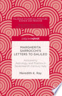 Margherita Sarrocchis letters to Galileo : astronomy, astrology, and poetics in seventeenth-century Italy /