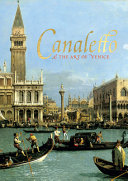 Canaletto  the art of Venice /