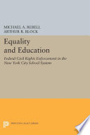 Equality and Education : Federal Civil Rights Enforcement in the New York City School System /