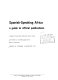 Spanish-speaking Africa; a guide to official publications,